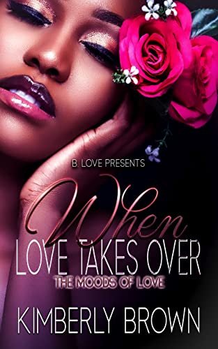 Book cover for "When Love Takes Over" by Kimberly Brown