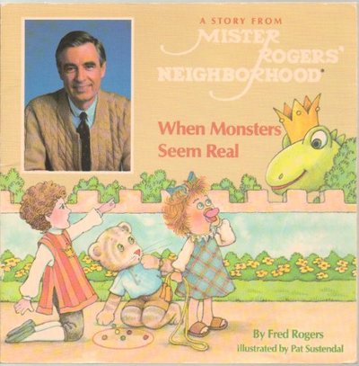 Book cover for "When Monsters Seem Real" by Fred Rogers