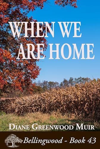 Book cover for "When We Are Home" by Diane Greenwood Muir