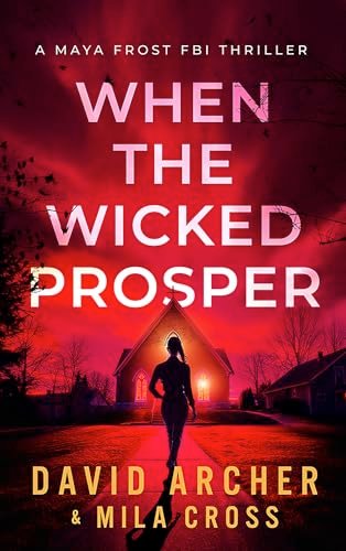 Book cover for "When the Wicked Prosper" by David Archer