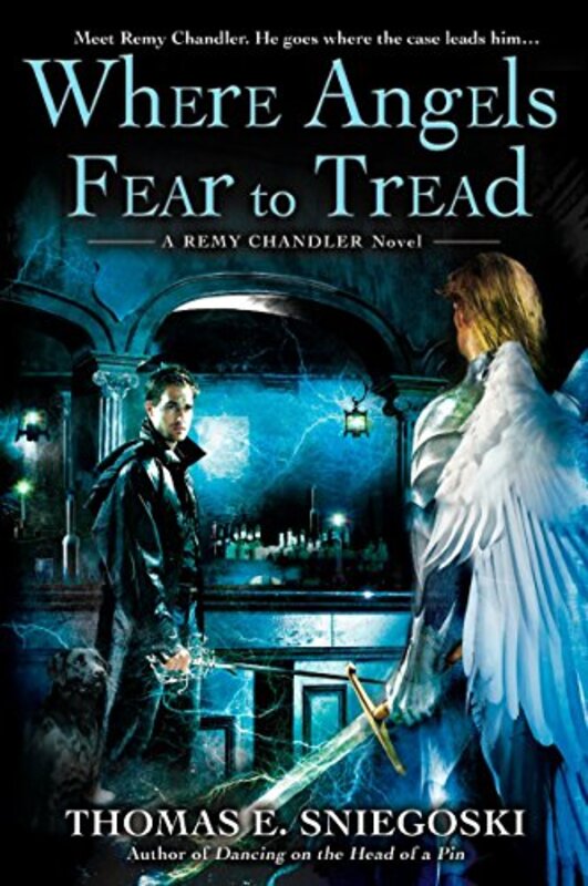 Book cover for "Where Angels Fear to Tread" by Thomas E Sniegoski