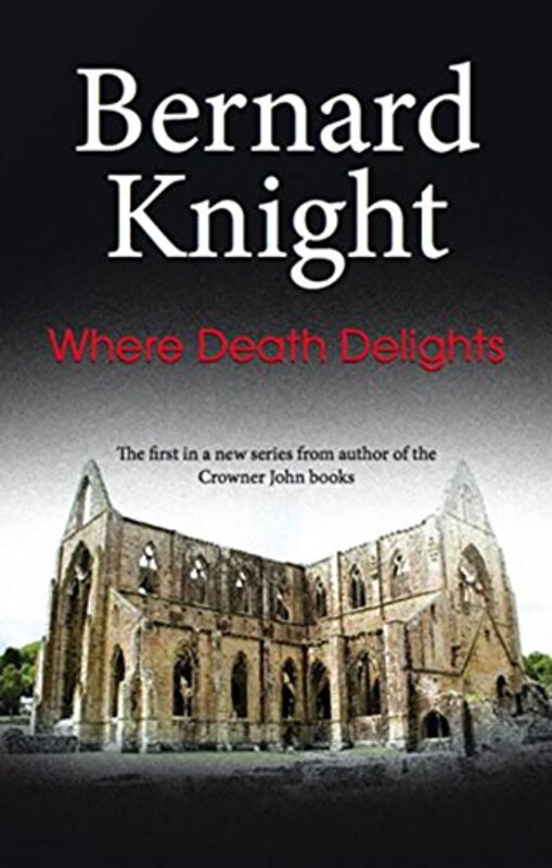 Book cover for "Where Death Delights" by Bernard Knight