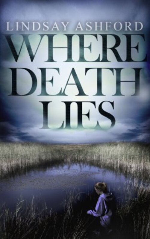 Book cover for "Where Death Lies" by Lindsay Jayne Ashford