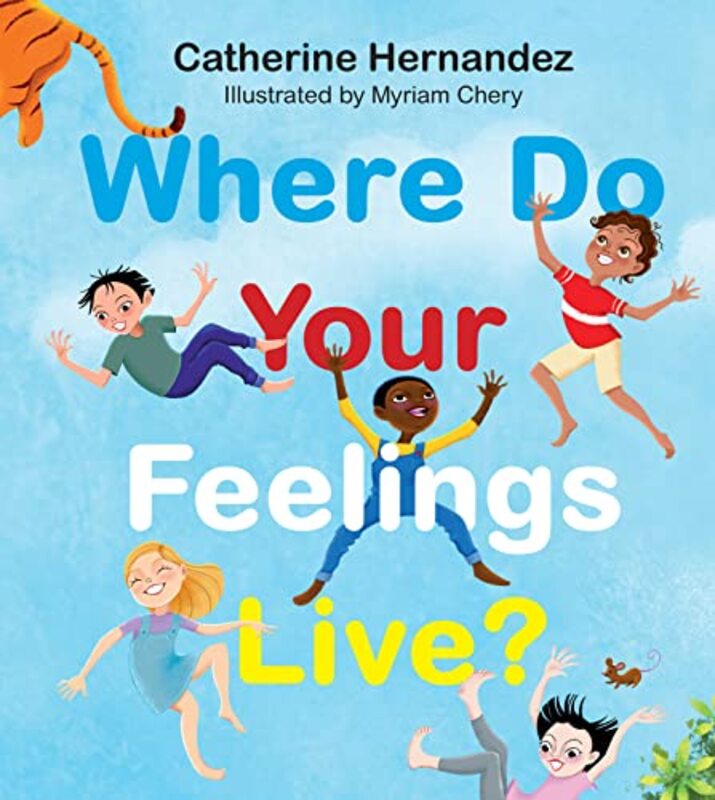 Book cover for "Where Do Your Feelings Live?" by Catherine Hernandez