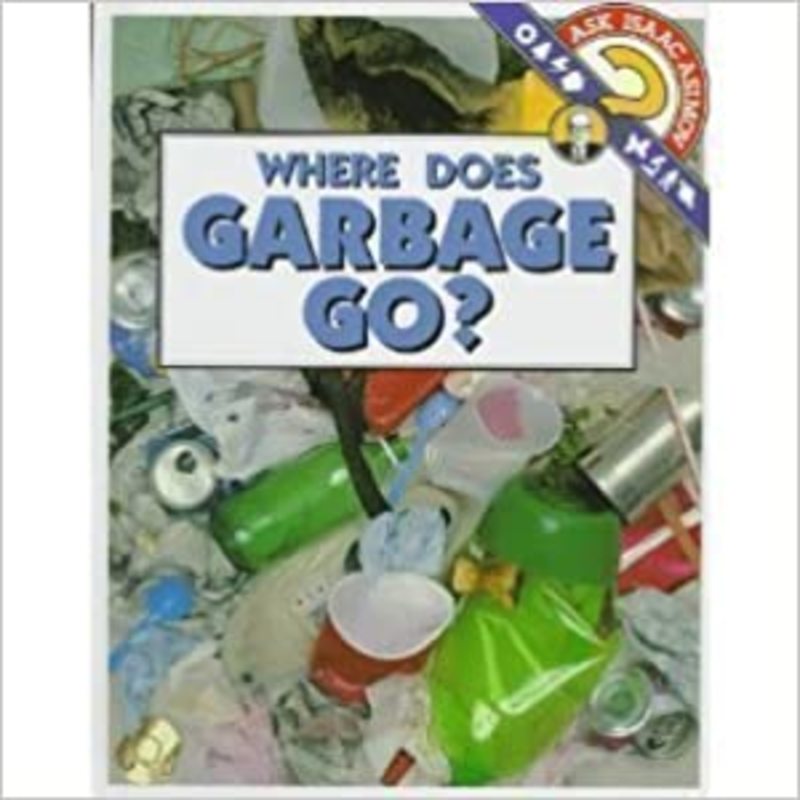 Book cover for "Where Does Garbage Go?" by Isaac Asimov