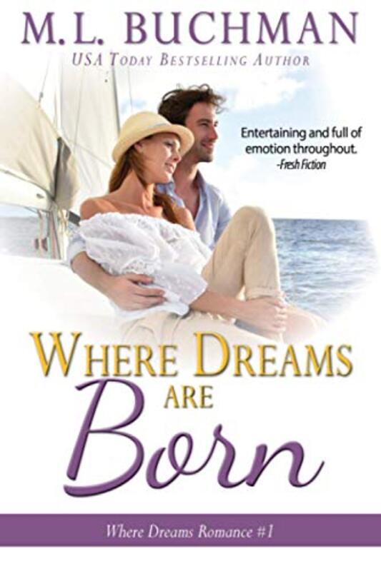 Book cover for "Where Dreams Are Born" by ML Buchman