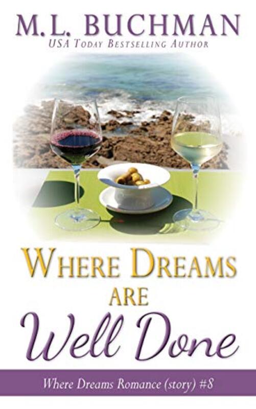 Book cover for "Where Dreams Are Well Done" by ML Buchman