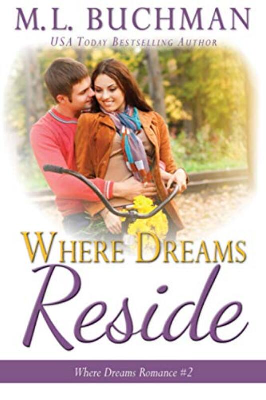 Book cover for "Where Dreams Reside" by ML Buchman