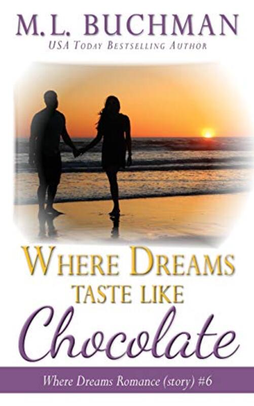 Book cover for "Where Dreams Taste Like Chocolate" by ML Buchman