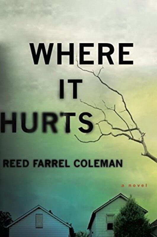 Book cover for "Where It Hurts" by Reed Farrel Coleman