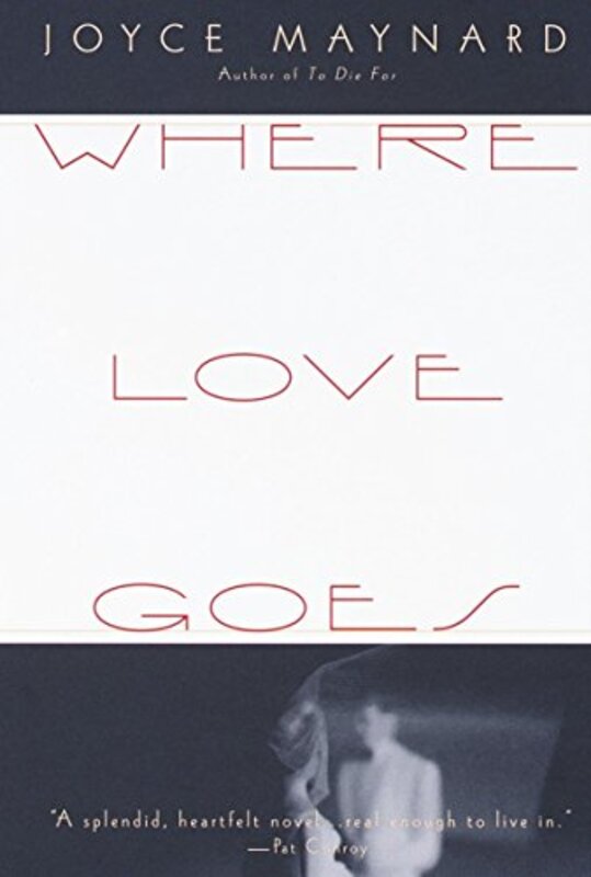 Book cover for "Where Love Goes" by Joyce Maynard