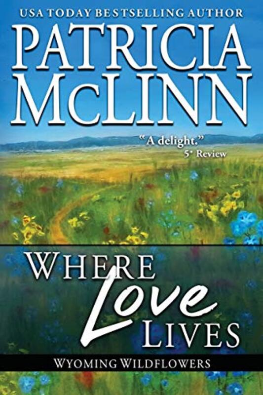 Book cover for "Where Love Lives" by Patricia McLinn
