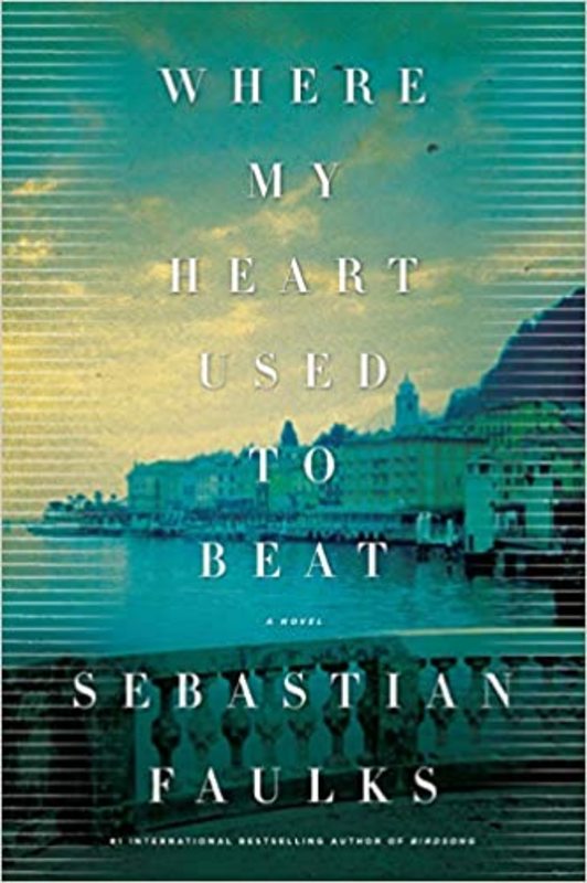 Book cover for "Where My Heart Used to Beat" by Sebastian Faulks