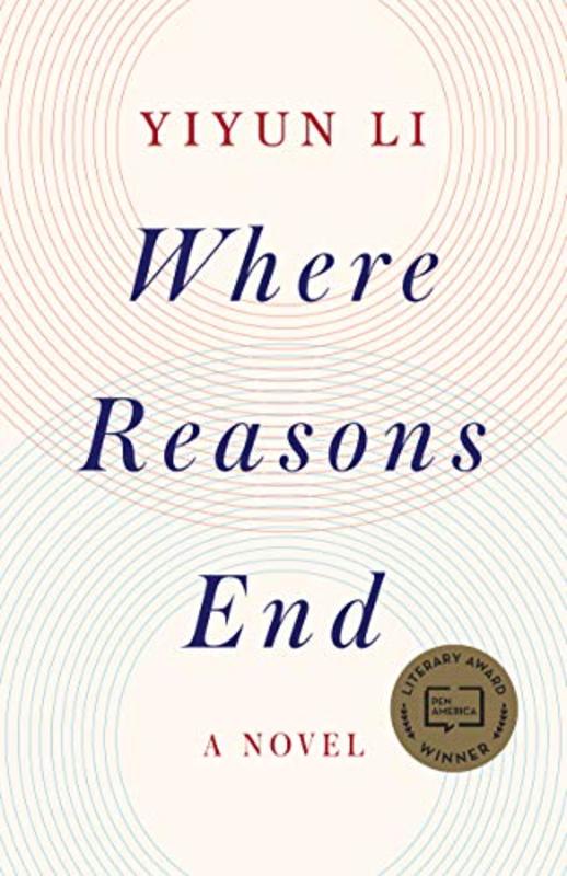 Book cover for "Where Reasons End" by Yiyun Li