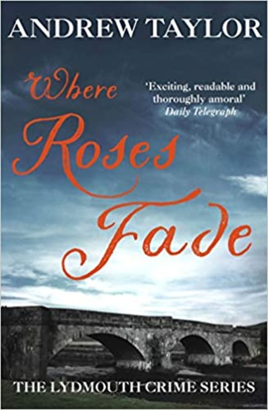 Book cover for "Where Roses Fade" by Andrew Taylor