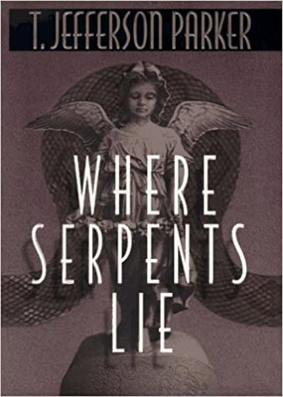 Book cover for "Where Serpents Lie" by T. Jefferson Parker