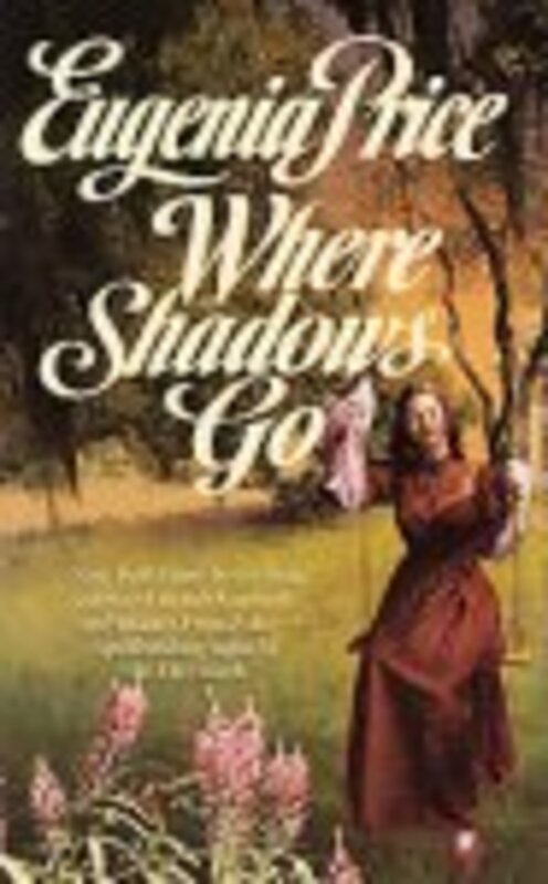 Book cover for "Where Shadows Go" by Eugenia Price