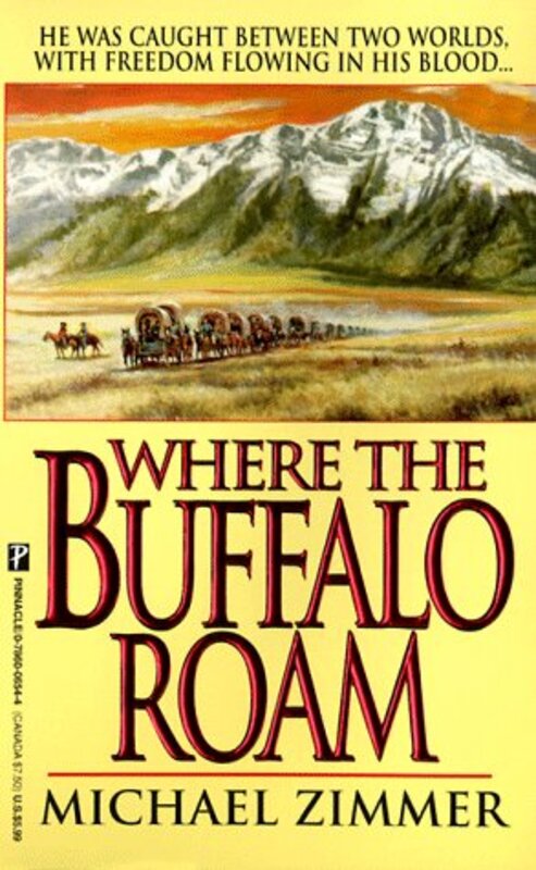 Book cover for "Where The Buffalo Roam" by Michael Zimmer