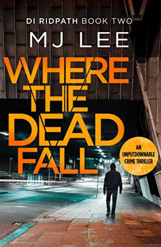 Book cover for "Where The Dead Fall" by MJ Lee