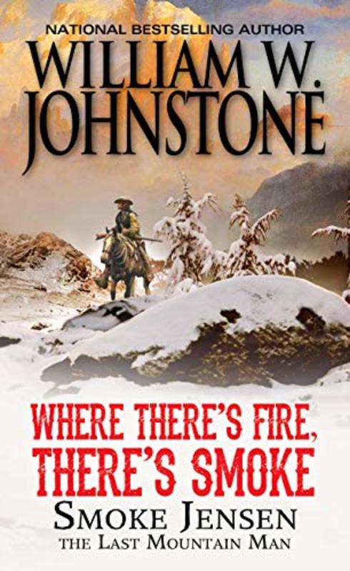 Book cover for "Where There's Fire, There's Smoke" by William W. Johnstone