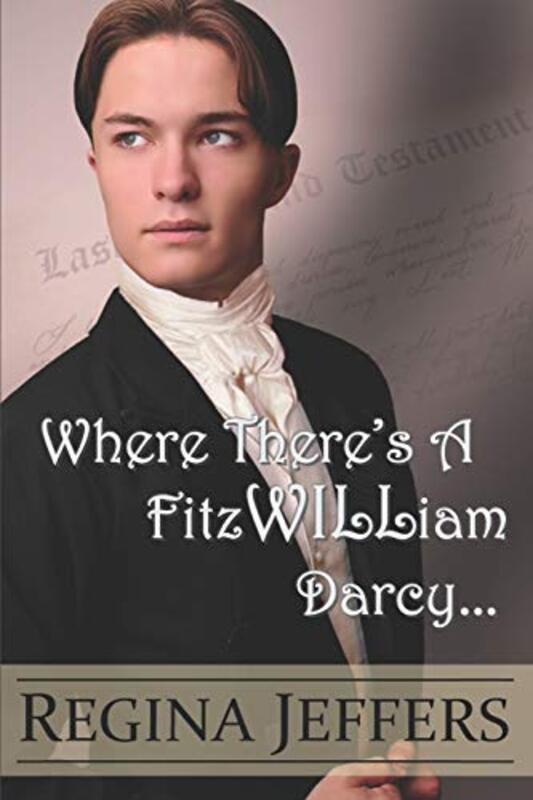 Book cover for "Where There's a FitzWILLiam Darcy" by Regina Jeffers