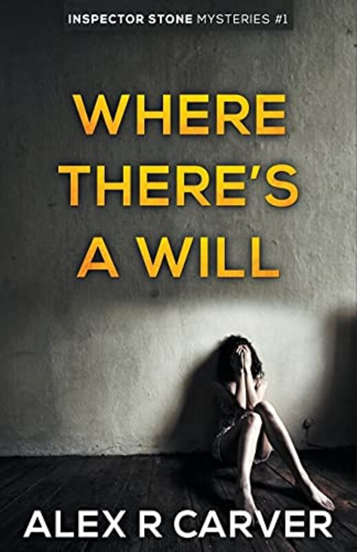 Book cover for "Where There's a Will" by Alex R Carver