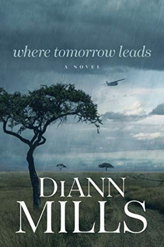 Book cover for "Where Tomorrow Leads" by DiAnn Mills