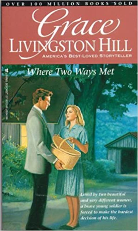 Book cover for "Where Two Ways Met" by Grace Livingston Hill