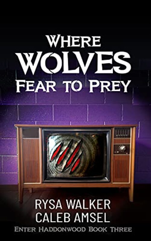Book cover for "Where Wolves Fear to Prey" by Rysa Walker