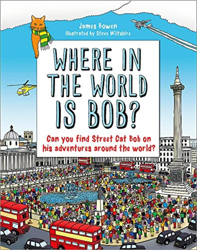 Book cover for "Where in the World is Bob?" by James Bowen