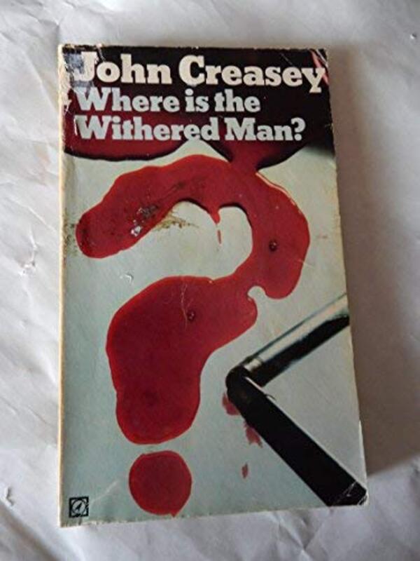Book cover for "Where is the Withered Man?" by John Creasey