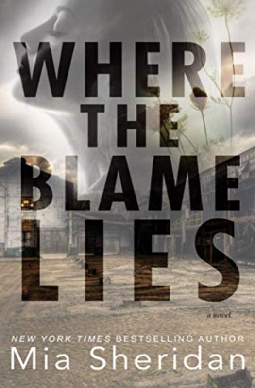 Book cover for "Where the Blame Lies" by Mia Sheridan