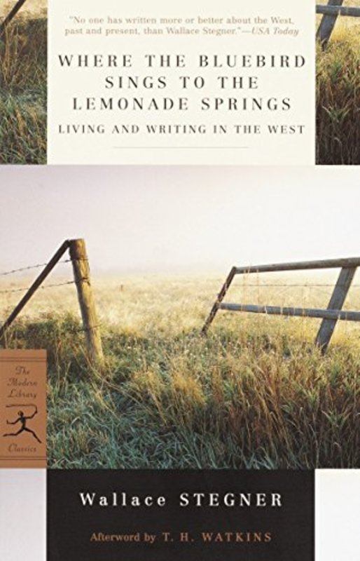 Book cover for "Where the Bluebird Sings to the Lemonade Springs" by Wallace Stegner
