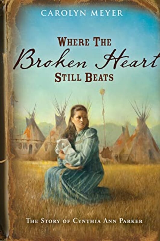 Book cover for "Where the Broken Heart Still Beats" by Carolyn Meyer