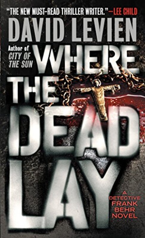 Book cover for "Where the Dead Lay" by David Levien