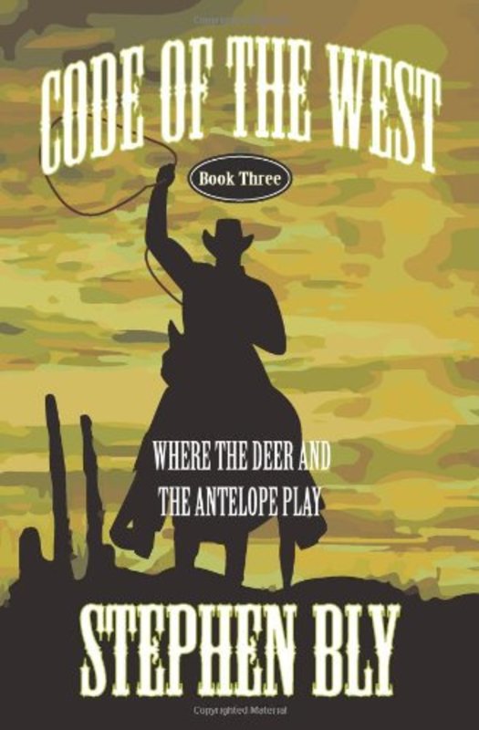 Book cover for "Where the Deer and the Antelope Play" by Stephen Bly