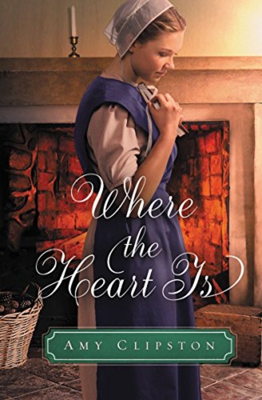 Book cover for "Where the Heart Is" by Amy Clipston