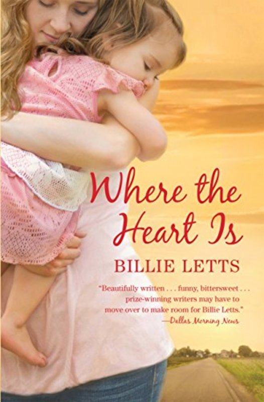 Book cover for "Where the Heart Is" by Billie Letts