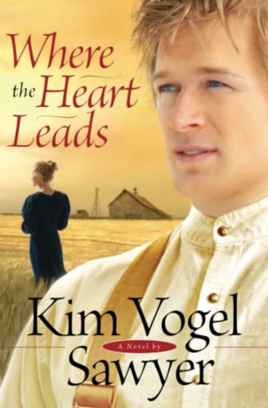 Book cover for "Where the Heart Leads" by Kim Vogel Sawyer