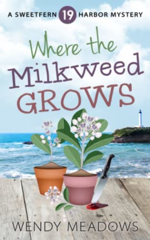 Book cover for "Where the Milkweed Grows" by Wendy Meadows