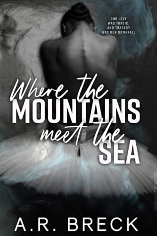 Book cover for "Where the Mountains Meet the Sea" by AR Breck