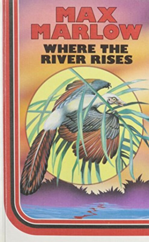 Book cover for "Where the River Rises" by Christopher Nicole