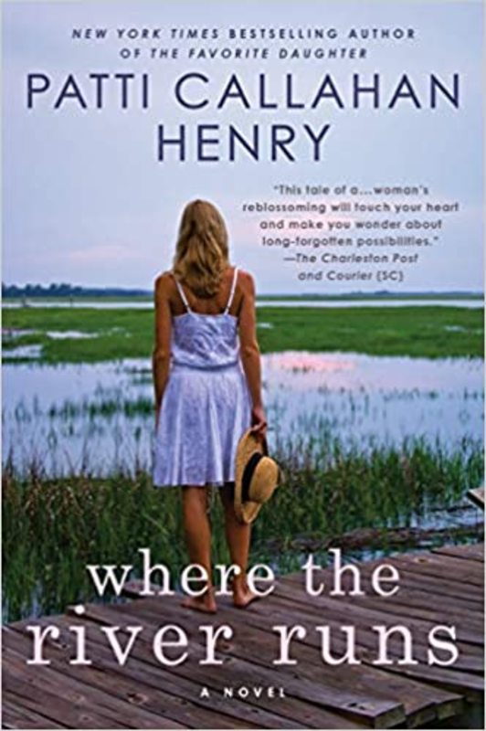 Book cover for "Where the River Runs" by Patti Callahan Henry