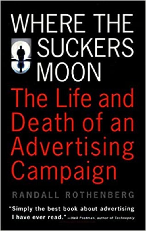 Book cover for "Where the Suckers Moon" by Randall Rothenberg