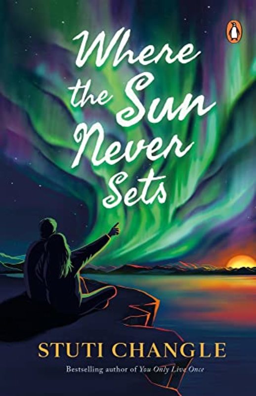 Book cover for "Where the Sun Never Sets" by Stuti Changle