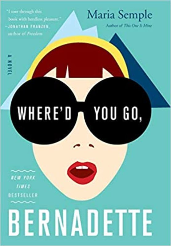 Book cover for "Where'd You Go, Bernadette" by Maria Semple