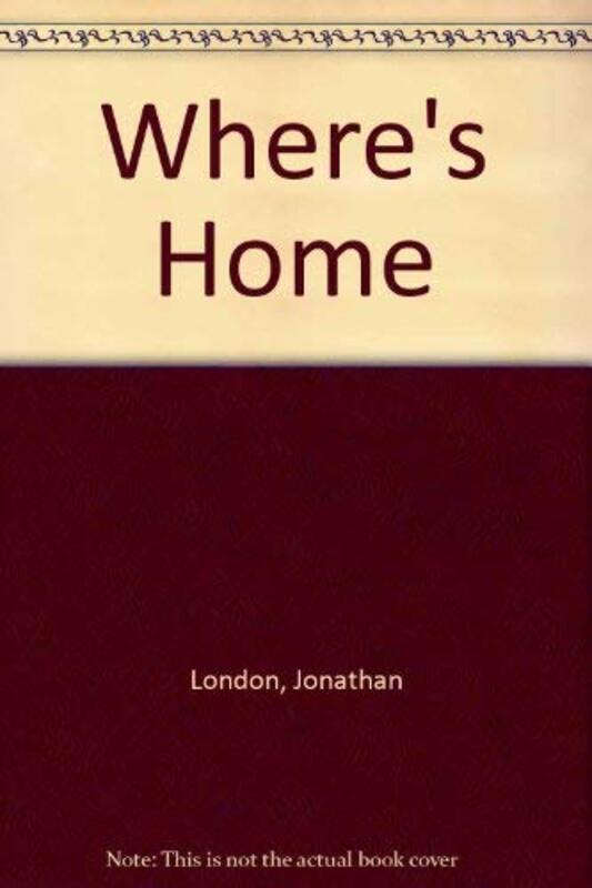 Book cover for "Where's Home?" by Jonathan London