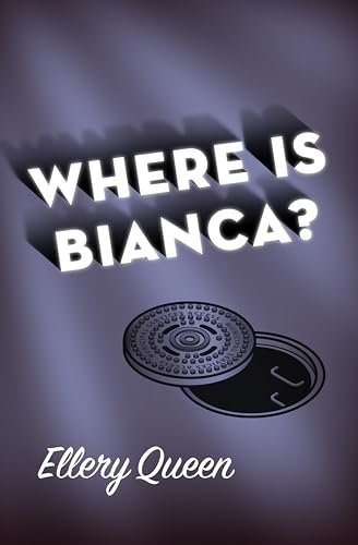Book cover for "Where Is Bianca?" by Ellery Queen