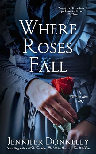 Book cover for "Where Roses Fall" by Jennifer Donnelly