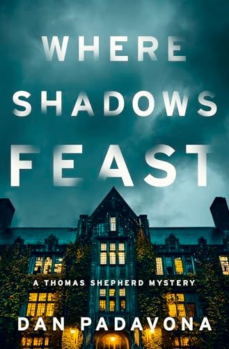 Book cover for "Where Shadows Feast" by Dan Padavona